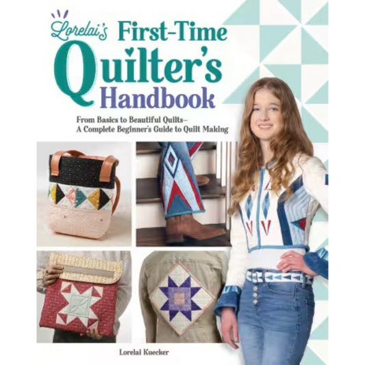 Lorelai's First-Time Quilter's Handbook: From Basics to Beautiful Quilts # L1441L