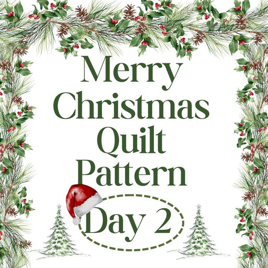 Merry Christmas Quilt Pattern Day 2 2025