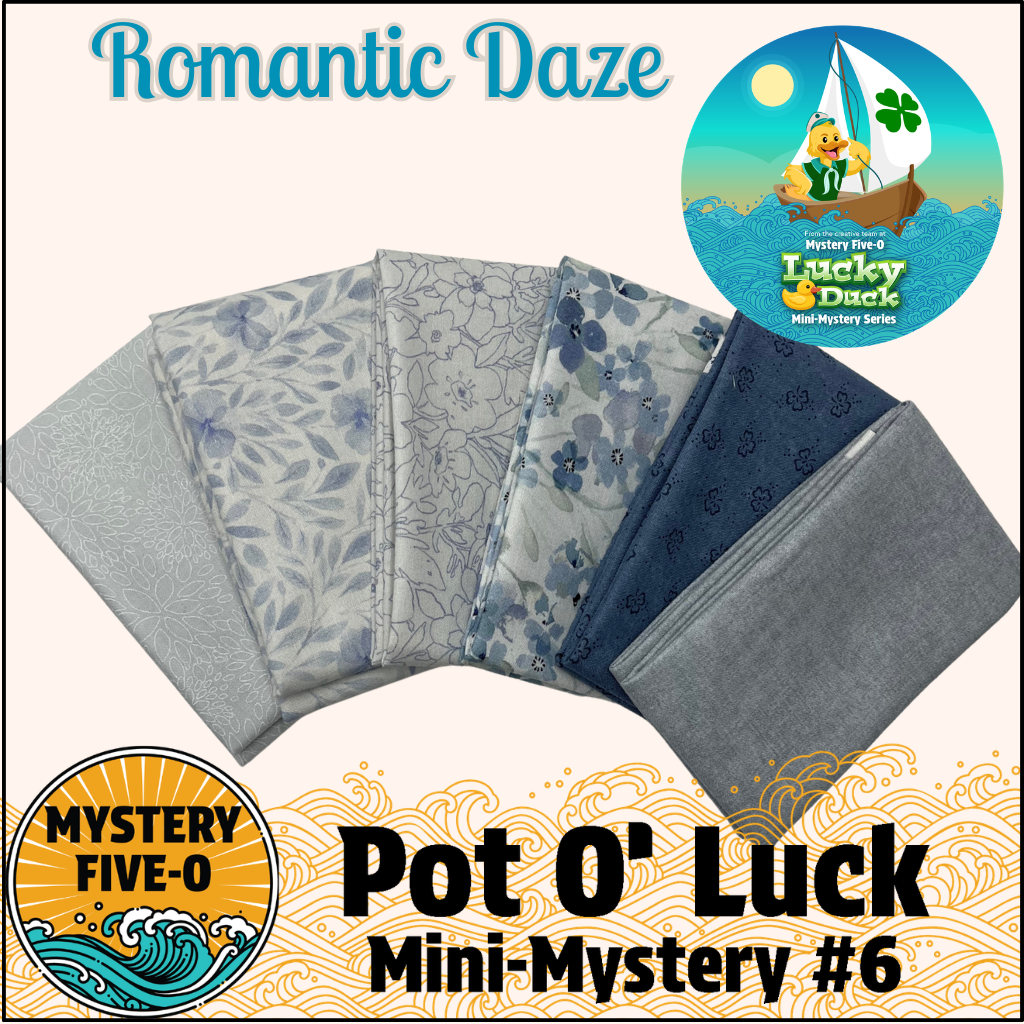 Mystery Five-0- Romantic Daze - Pot O' Luck Mini Mystery #6