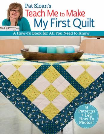 Pat Sloans Teach Me to Make My First Quilt # 11590