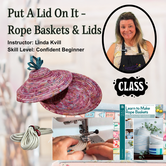 Put A Lid On It - Rope Baskets & Lids - Session #1