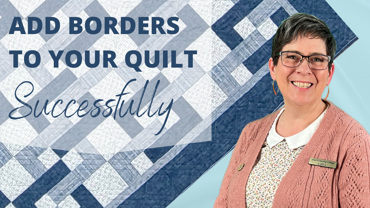 Learn how to add Borders to Your Quilt & Square It Up