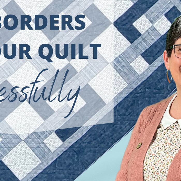 Learn how to add Borders to Your Quilt & Square It Up