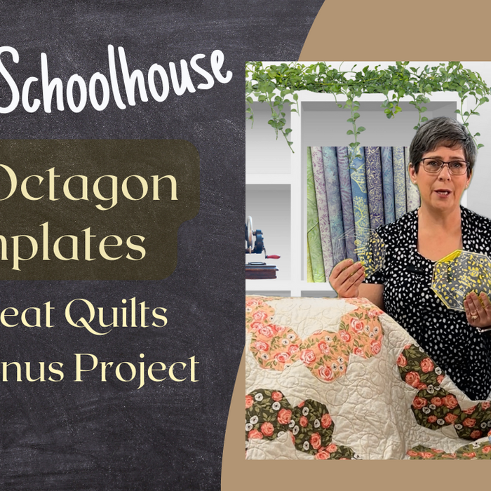 Get Creative with Missouri Star Octagon Templates: Lisa's Schoolhouse on Two Gorgeous Quilts
