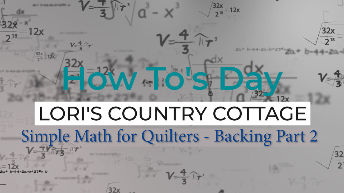 Simple Math For Quilters - Backing Part 2