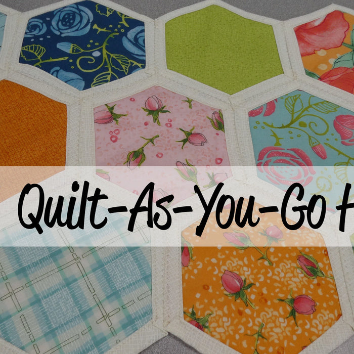 Quilt As You Go Hexis