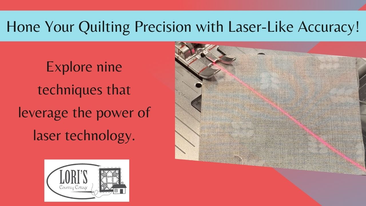 Laser Tools & Techniques for Quilters