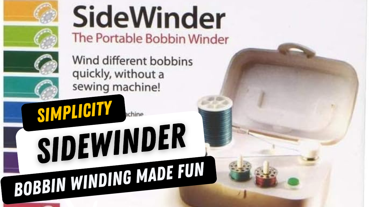 Unlock the magic of the Simplicity Sidewinder Bobbin Winder