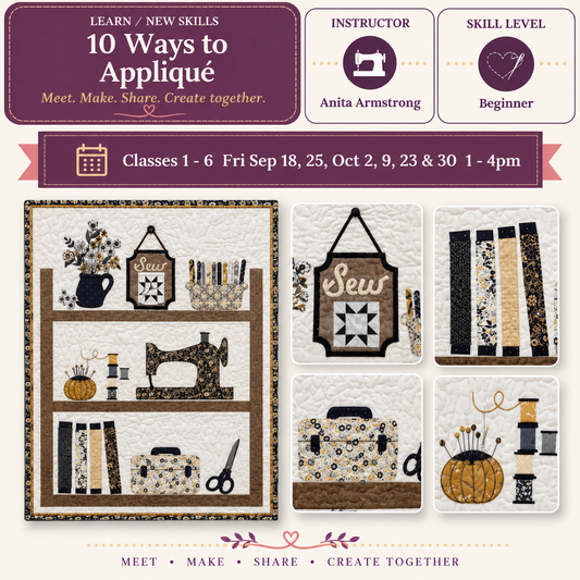 10 Ways to Appliqué - Starts Fri Sep 18 @1pm - F2026