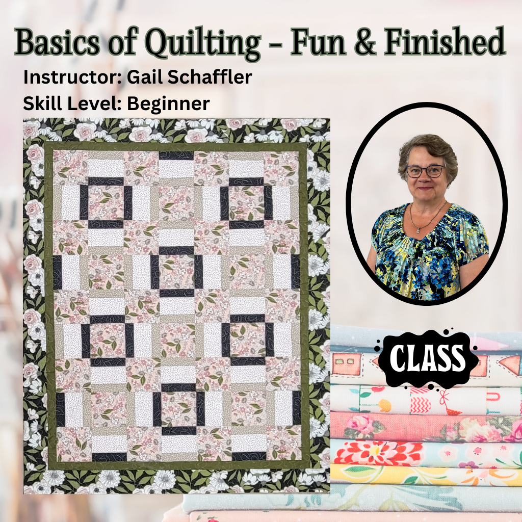 Basics Of Quilting -  Fun & Finished - Session #2