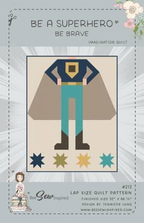Be A Superhero - Be Brave - Quilt Pattern # BSI212