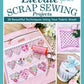 Elevate Your Scrap Sewing Projects 20+ Beautiful Techniques Using Your Fabric # L0437