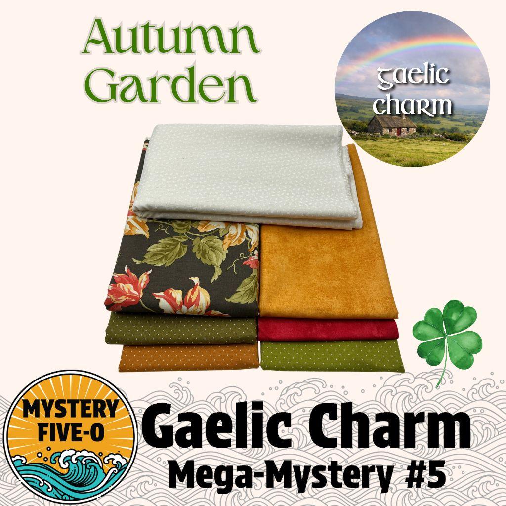 Gaelic Charm  - Autumn Garden - Mystery Five-0