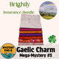Gaelic Charm  - Brightly  -  Insurance Bundle - Mystery Five-0