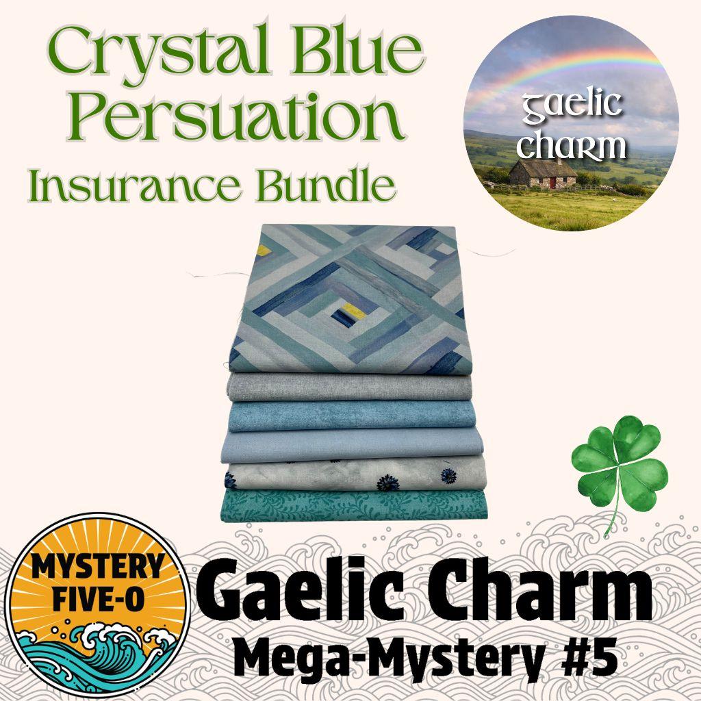 Gaelic Charm  -  Crystal Blue Persuasion -  Insurance Bundle - Mystery Five-0