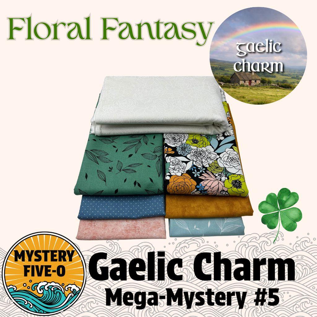 Gaelic Charm  - Floral Fantasy - Mystery Five-0