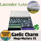Gaelic Charm  - Lavender Love - Mystery Five-0