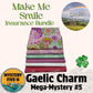 Gaelic Charm  - Make Me Smile  -  Insurance Bundle - Mystery Five-0