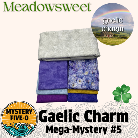 Gaelic Charm  - Meadowsweet - Mystery Five-0