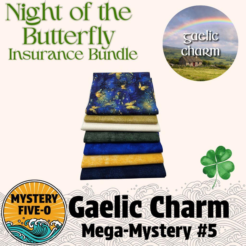 Gaelic Charm  - Night of the  Butterfly  -  Insurance Bundle - Mystery Five-0