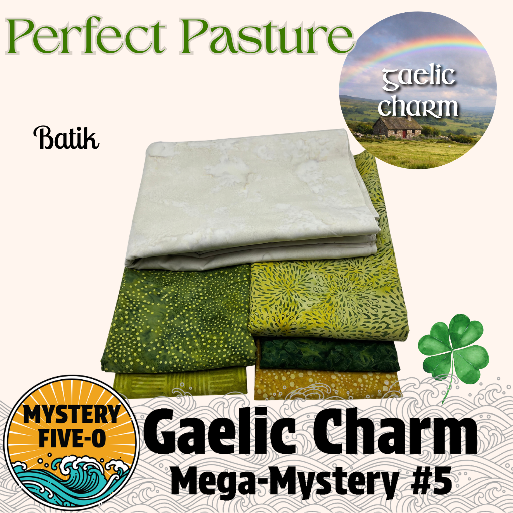 Gaelic Charm  - Perfect Pasture - Batik -  Mystery Five-0