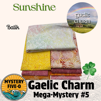 Gaelic Charm  - Sunshine - Batik - Mystery Five-0