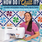 How Do I Quilt It? # 11438
