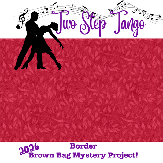 Kaleidoscope Tango Border  Brown Bag Mystery 2026