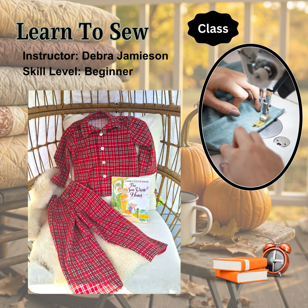 Learn to Sew - Session 2 - Tue Jan 6 @9am - F2025