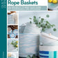 Leisure Arts Learn to Make Rope Baskets # LEA7790 -