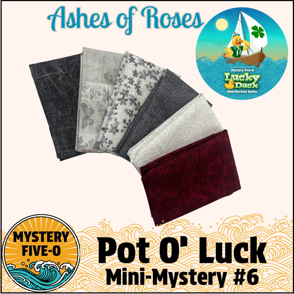 Mystery Five-0- Ashes of Roses - Pot O' Luck Mini Mystery #6
