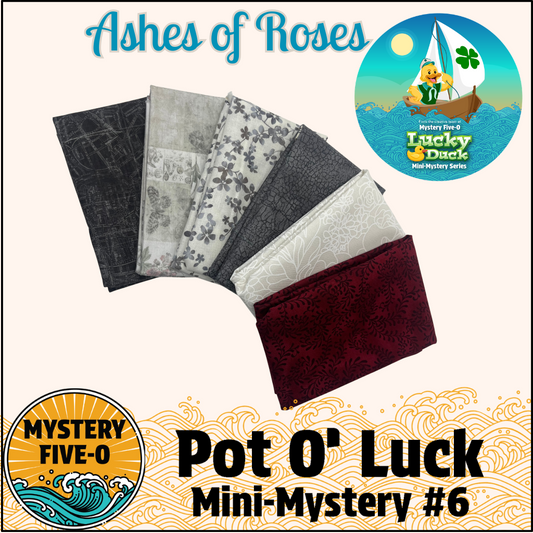 Mystery Five-0- Ashes of Roses - Pot O' Luck Mini Mystery #6