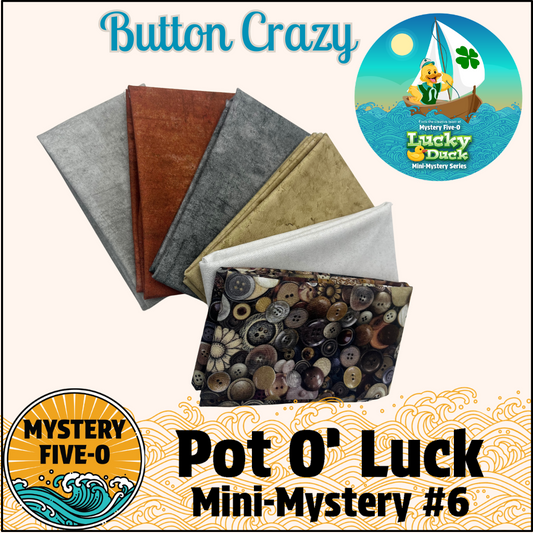 Mystery Five-0- Button Crazy - Pot O' Luck Mini Mystery #6