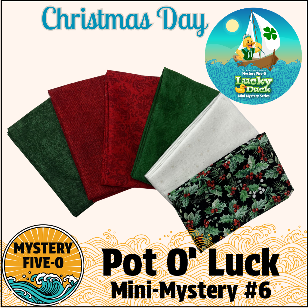 Mystery Five-0- Christmas Day - Pot O' Luck Mini Mystery #6