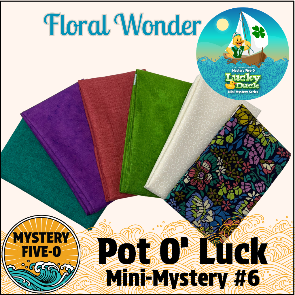 Mystery Five-0- Floral Wonder - Pot O' Luck Mini Mystery #6