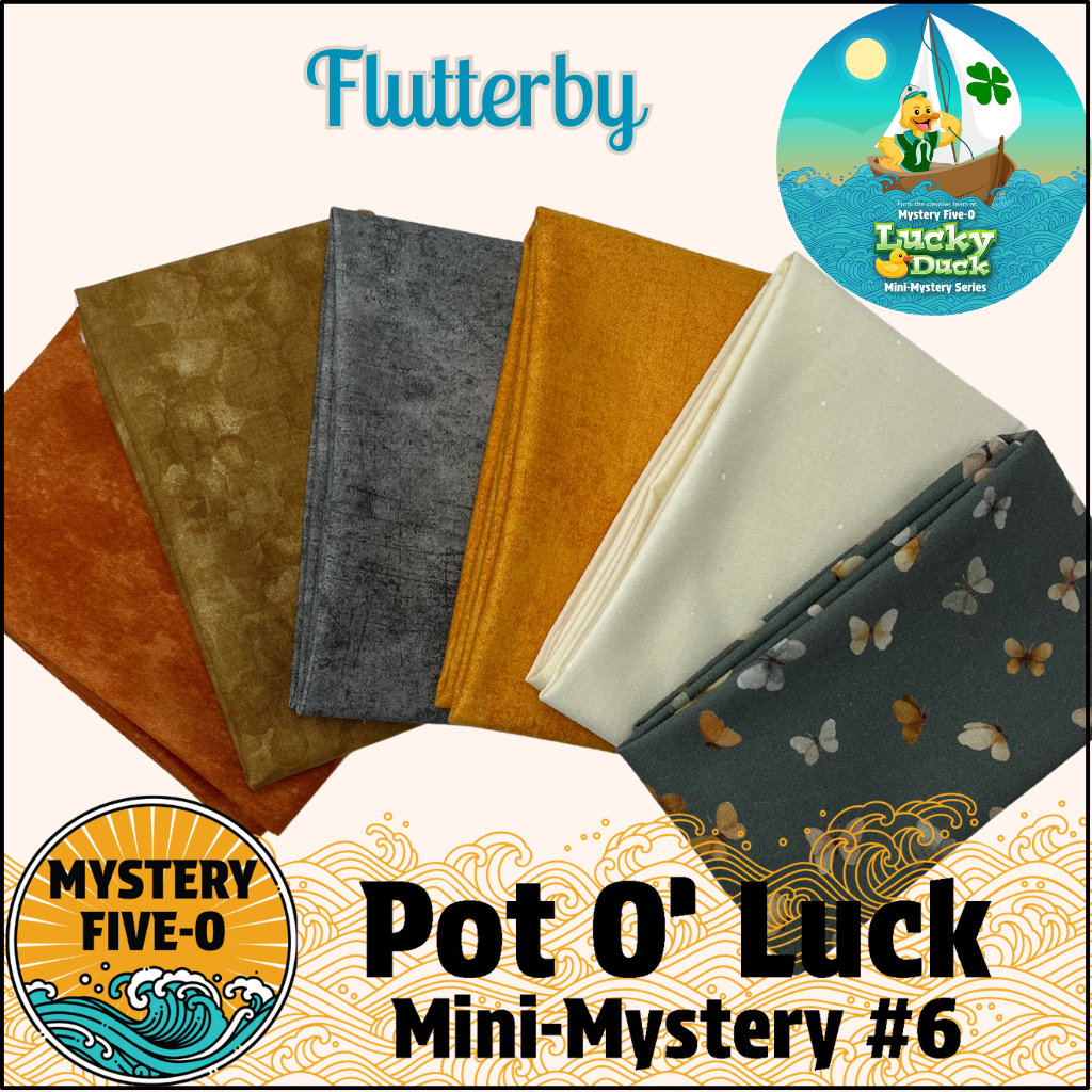Mystery Five-0- Flutterby - Pot O' Luck Mini Mystery #6
