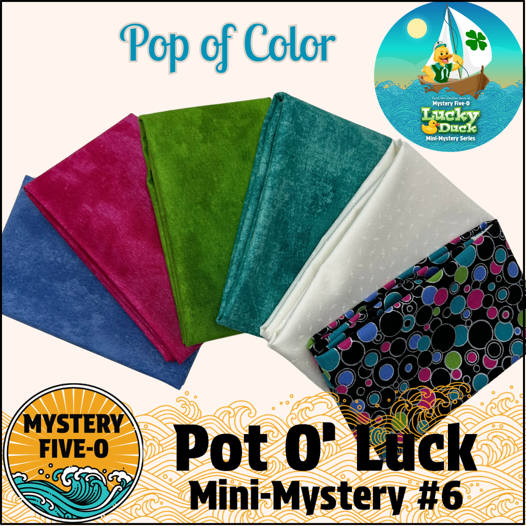 Mystery Five-0- Pop of Color - Pot O' Luck Mini Mystery #6