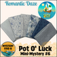 Mystery Five-0- Romantic Daze - Pot O' Luck Mini Mystery #6