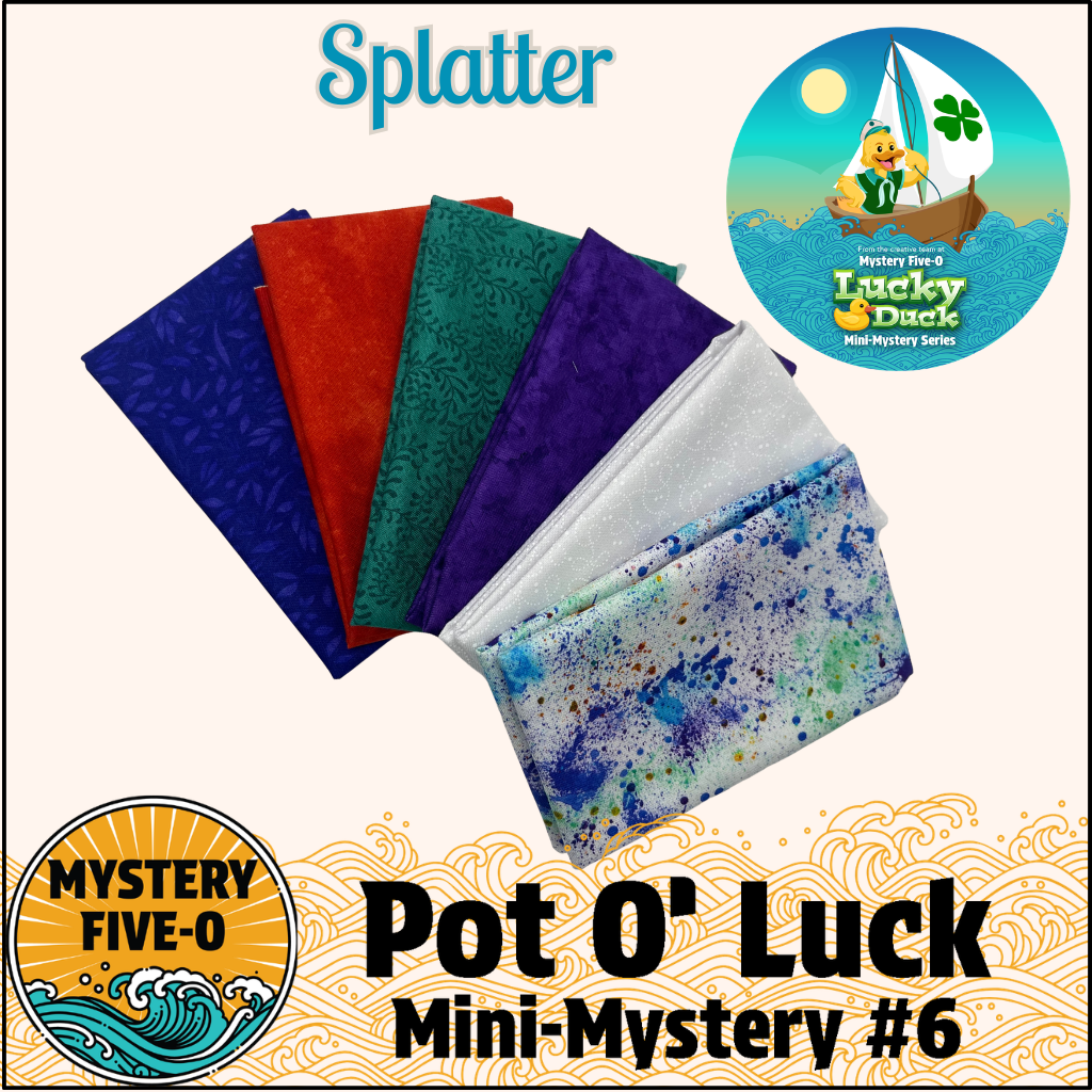 Mystery Five-0- Splatter - Pot O' Luck Mini Mystery #6