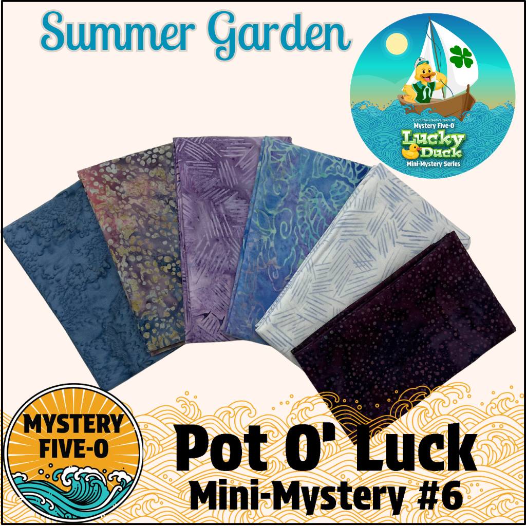 Mystery Five-0- Summer Garden - Pot O' Luck Mini Mystery #6