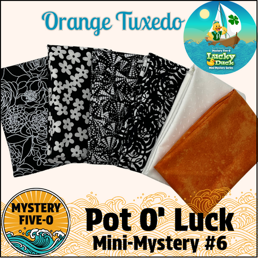 Mystery Five-0 - Orange Tuxedo - Pot O' Luck Mini Mystery #6