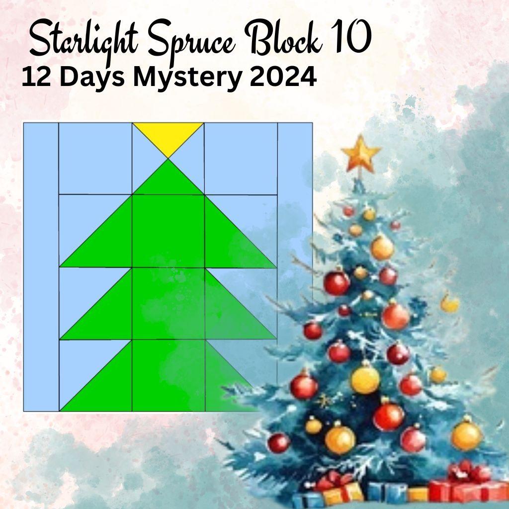 Starlight Spruce  Block 10  - Christmas Mystery 2024