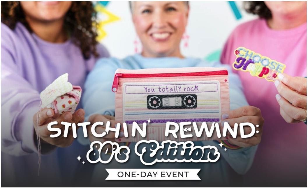 Stitchin Rewind 80's Edition One Day Event