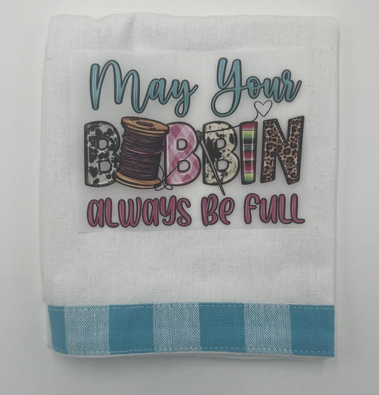 Teal Stripel Dishtowel  w/ May Your Bobbin heat transfer