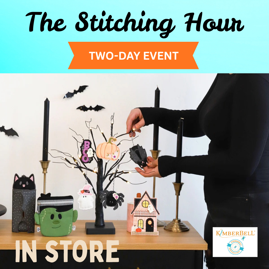 The Stitching Hour - Kimberbell Event - Sept 26 & 27 -- InStore