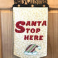 Santa Stops Here Door Hanger